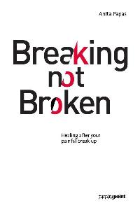 Breaking not Broken - Healing after your painful break-up